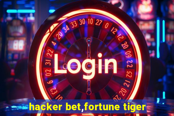 hacker bet,fortune tiger